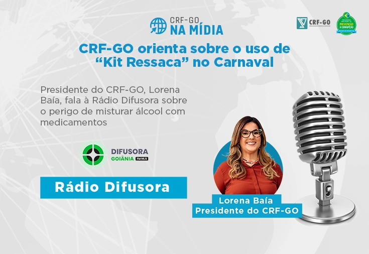 CRF-GO | Carnaval: presidente do CRF-GO concede entrevista à Rádio Difusora para alertar sobre o Kit Ressaca