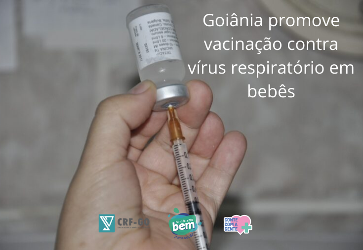 CRF-GO | Goiânia promove vacinação contra vírus respiratório em bebês