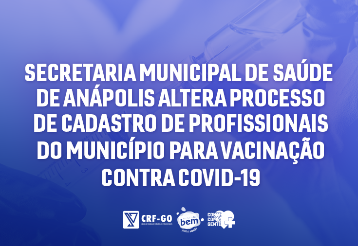 CRF-GO | SEMUSA altera processo de cadastro para vacinação contra Covid-19