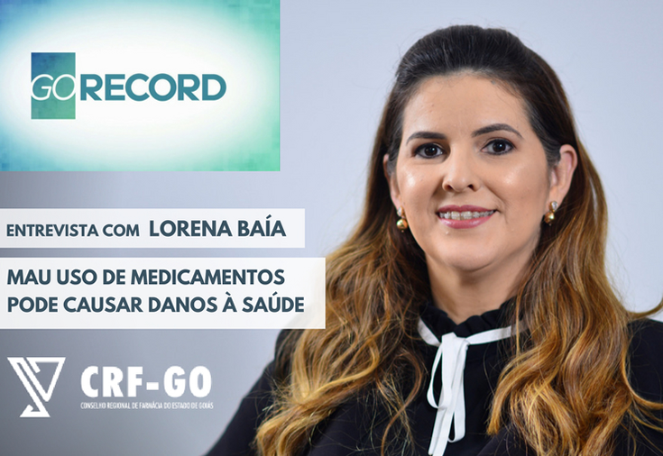 CRF-GO | Lorena Baía alerta sobre mau uso de medicamentos