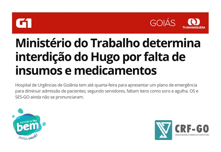 CRF-GO | Atuação do CRF-GO na interdição do Hugo é notícia no G1 Goiás