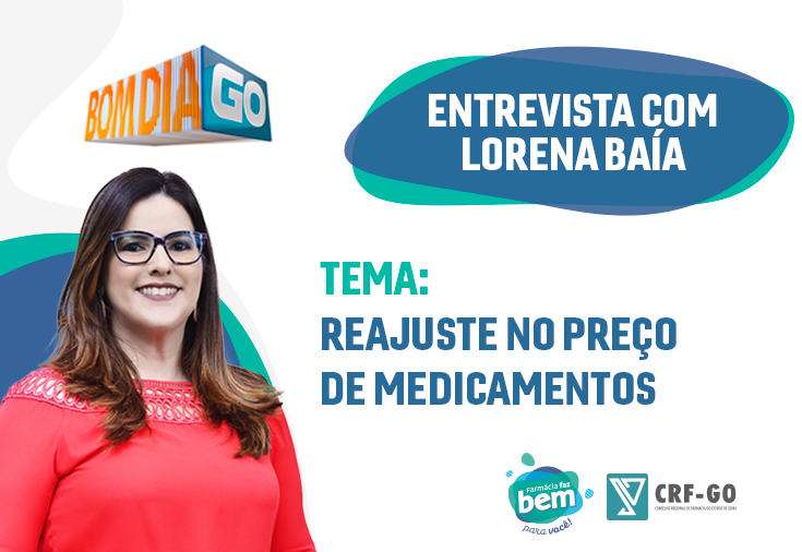 CRF-GO | Lorena Baía explica sobre reajuste no preço de medicamentos