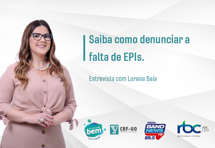 CRF-GO | Lorena Baía destaca canais de denúncia de falta de EPIs para farmacêuticos