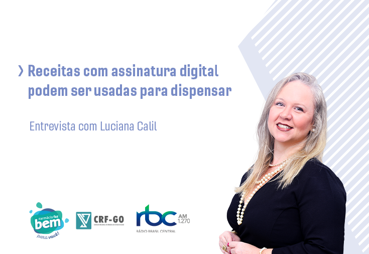 CRF-GO | Luciana Calil explica como vão funcionar as receitas com assinatura digital