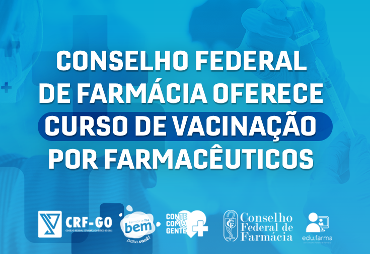 CRF-GO | CFF oferece curso de vacinação por farmacêuticos pela plataforma Edu.farma