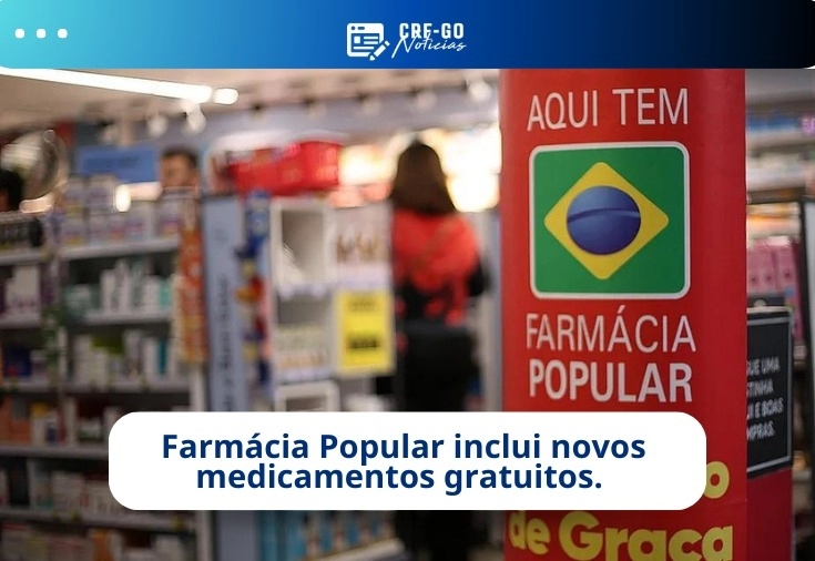 CRF-GO | Veja quais medicamentos  passam a ser gratuitos na Farmácia Popular