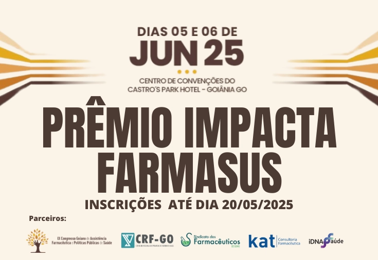 CRF-GO | Inscreva-se no PRÊMIO IMPACTA FARMASUS 2025: Destaque Nacional em Assistência Farmacêutica no SUS